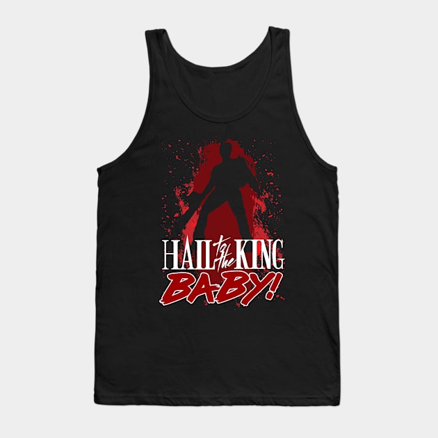 Ash Williams Quote - Hail to the King Baby Tank Top by Meta Cortex